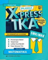 Image of Erlangga X-PRESS TKA TES KEMAMPUAN AKADEMIK SMK/MAK MATEMATIKA