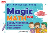 SERI MATEMATIKA MUDAH MAGIC MATH 100 SUDUT, KOORDINAT, PENCERMINAN DAN SIMETRI
