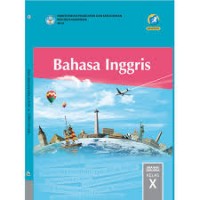 Bahasa Inggris Kelas X (edisi revisi 2016)