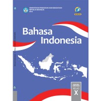 Bahasa Indonesia kelas X (edisi revisi 2016)