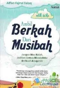 Ambil Berkah Dari Musibah