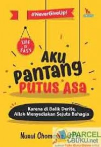 Aku Pantang Putus Asa