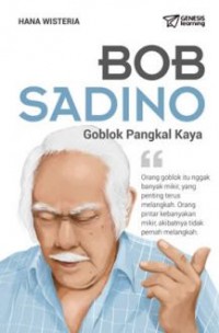 Bob Sadino Goblok Pangkal Kaya