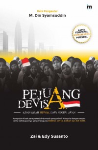 Pejuang Devisa : kisah-kisah heroik dari negeri jiran