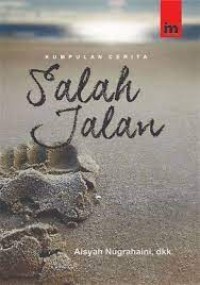 Salah Jalan : kumpulan cerita