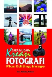 Cara Mudah Kreasi Fotografi Plus Editing Image