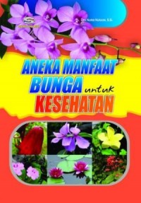 Aneka manfaat bunga untuk kesehatan