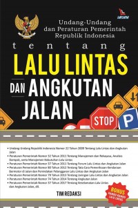 Undang -Undang Dan peraturan Pemerintah Republik Indonesia Tenteang LalulintasnDan Angkutan Jalan