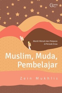 Muslin, Muda, Pembelajar