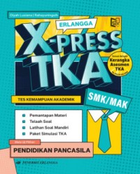 Image of Erlangga X-PRESS TKA TES KEMAMPUAN AKADEMIK SMK/MAK pendidikan pancasila