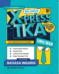 Image of Erlangga X-PRESS TKA TES KEMAMPUAN AKADEMIK SMK/MAK Bahasa Inggris