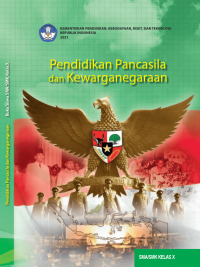 Pendidikan Pancasila dan Kewarganegaraan
untuk SMA/SMK Kelas X Kurikulum Merdeka