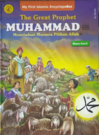Image of The  Great prophet Muhammad meneladani Manusia pilihan Allah masa kecil