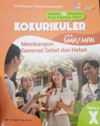 Image of Gerakan 7 Kebiasaan Anak Indonesia Hebat Kokurikuler untuk SMK/MAK Membangun Generasi Sehat dan Hebat Kelas X