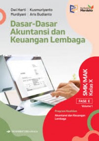 Image of Dasar-Dasar Akuntansi dan Keuangan Lembaga SMK/MAK Kelas X Fase E Vol. 1 Program Keahlian Akuntansi dan Keuangan Lembaga