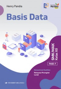 Image of Basis Data SMK/MAK Kelas XII Fase F Konsentrasi Keahlian Rekayasa Perangkat Lunak