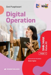 Image of Digital Operation SMK/MAK Kelas XI Fase F Konsentrasi Keahlian Bisnis Digital