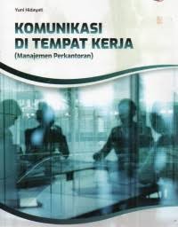 Image of Komunikasi di Tempat Kerja (Manajemen Perkantoran) Untuk SMK/MAK Fase F